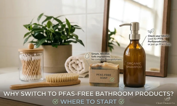 PFAS-Free Bathroom Products: Where to Actually Start