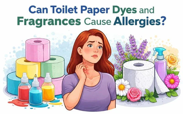 Can Toilet Paper Dyes and Fragrances Cause Allergies?